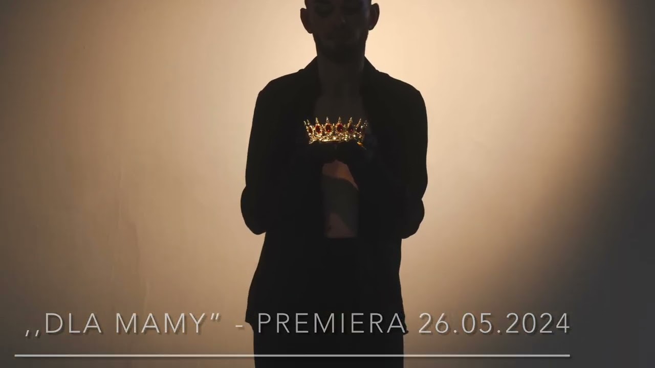 ,,Dla Mamy&rdquo;- premiera 26.05.2024