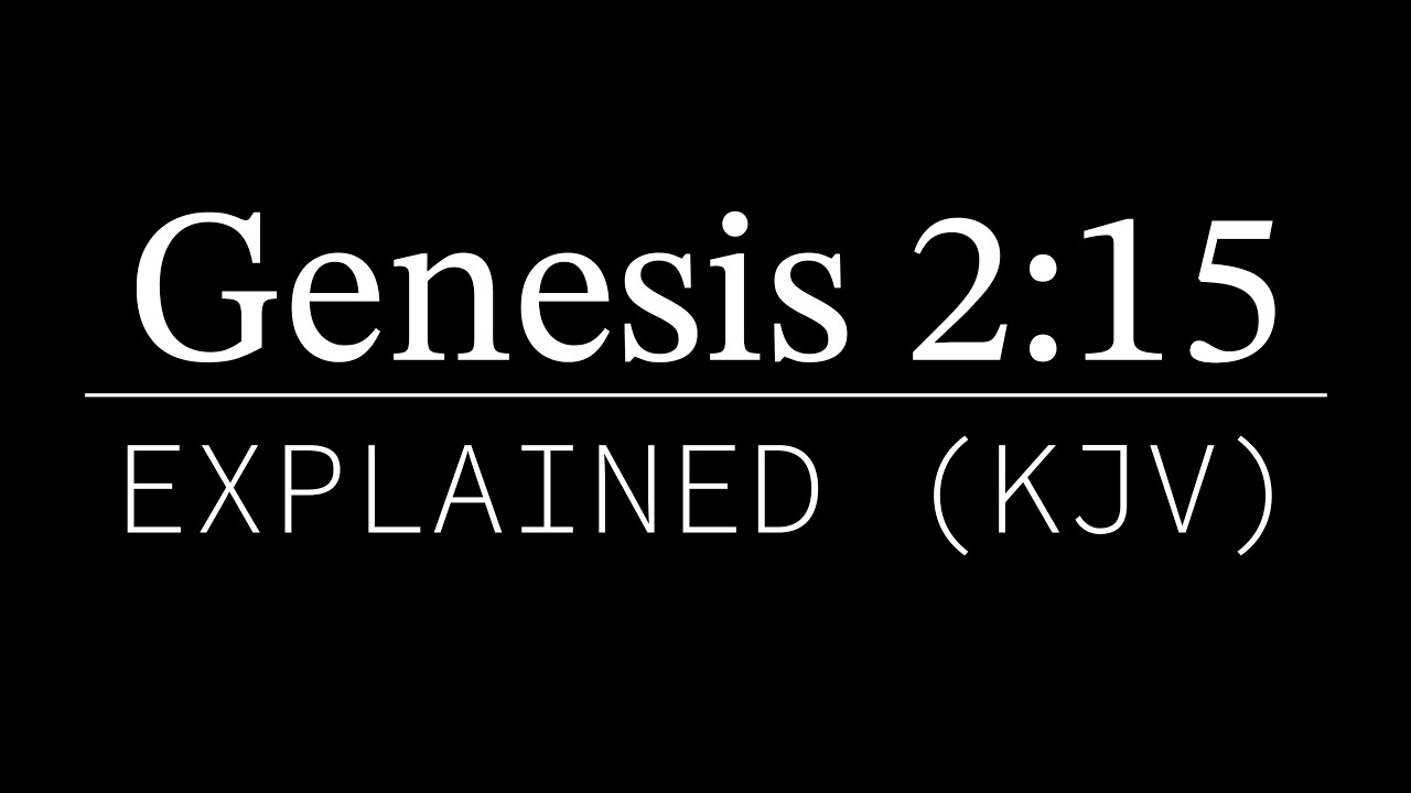 Genesis 2:15 Explained | KJV Bible