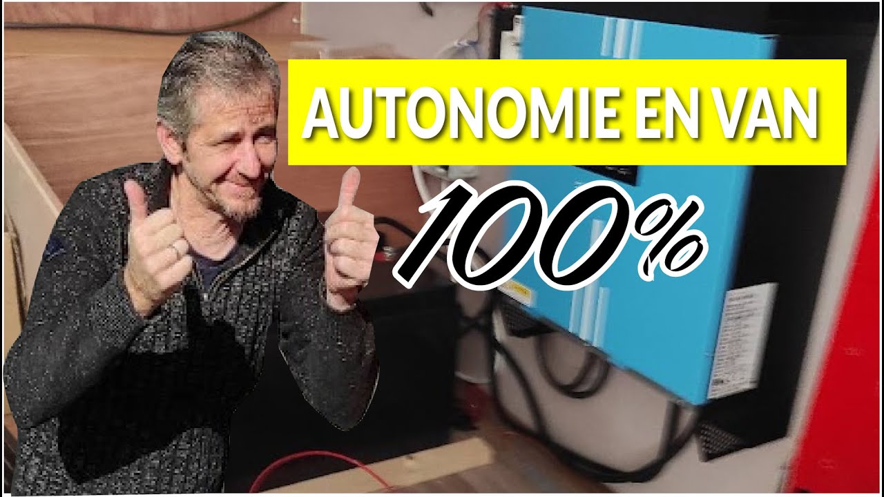 100 % AUTONOMIE en VAN AM&Eacute;NAG&Eacute; - FOURGON / CAMPING CAR