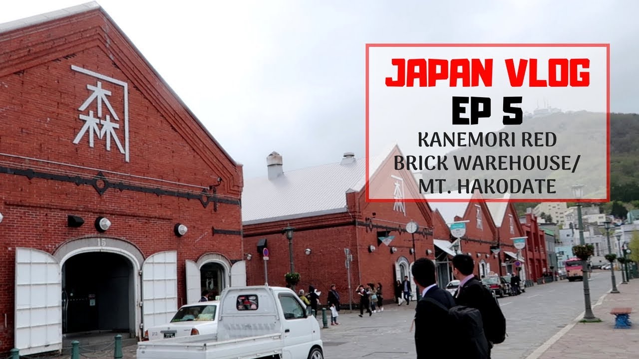 Kanemori Red Brick Warehouse, Mt. Hakodate Ropeway: JAPAN VLOG EP5