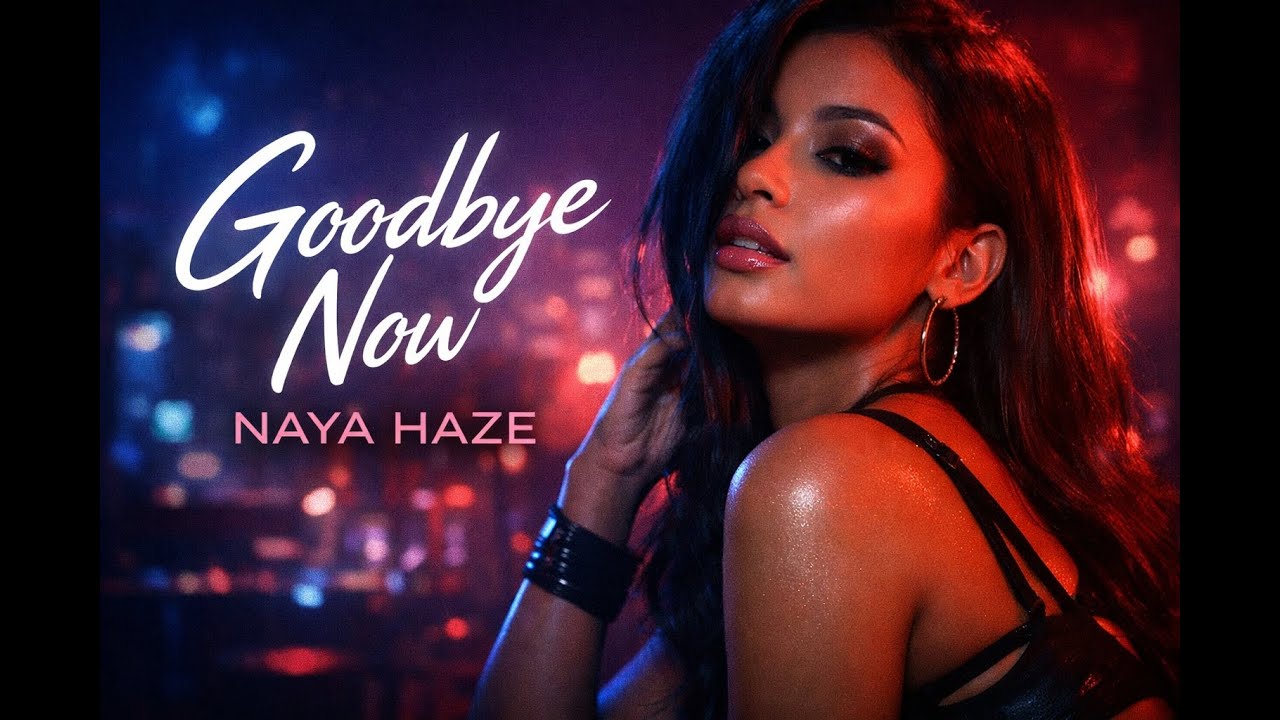 Good Bye Now 🔥 Late Night R&B | Naya Haze