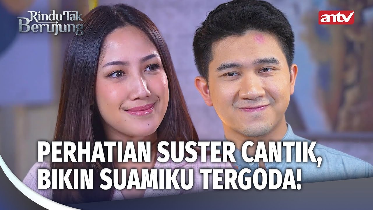 SUAMIKU TERPINCUT PERHATIAN SUSTER SEKAR! | Rindu Tak Berujung Eps 27 (2/5)