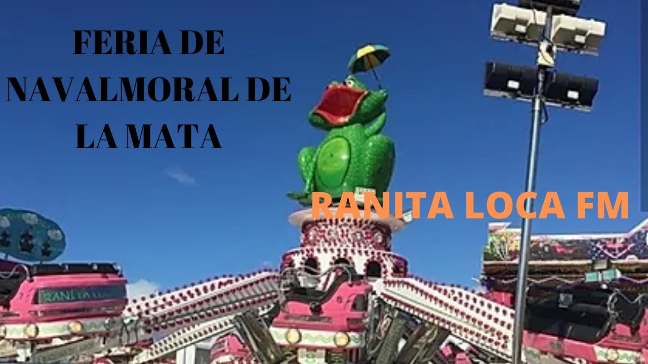 Ranita Loca FM Feria De Navalmoral De La Mata 2020