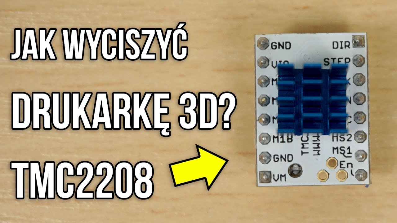 Jak Wyciszyć Drukarkę 3D? - TMC2208, TMC2209 - DrukArtki