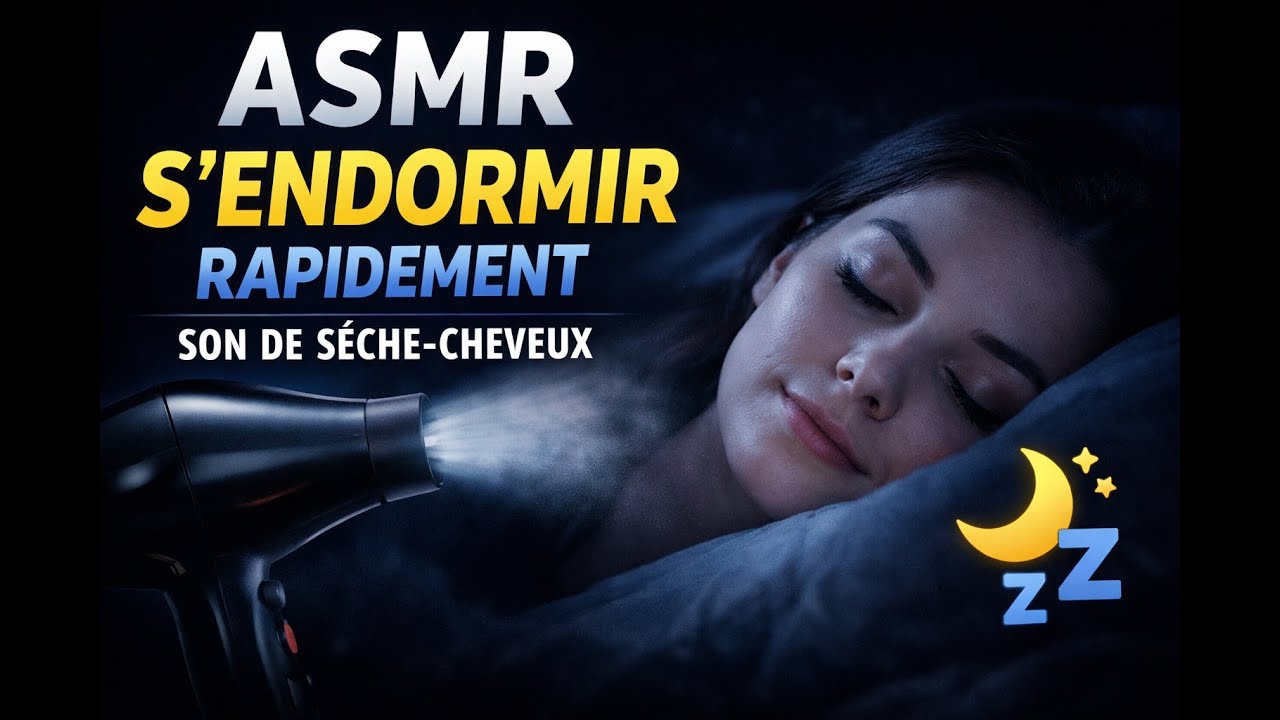 ASMR / S'endormir rapidement son de seche cheveux.