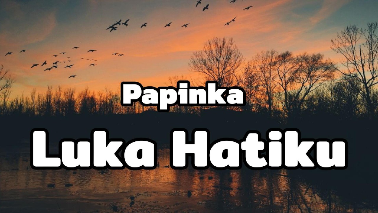 Papinka - Luka Hatiku (Lirik)
