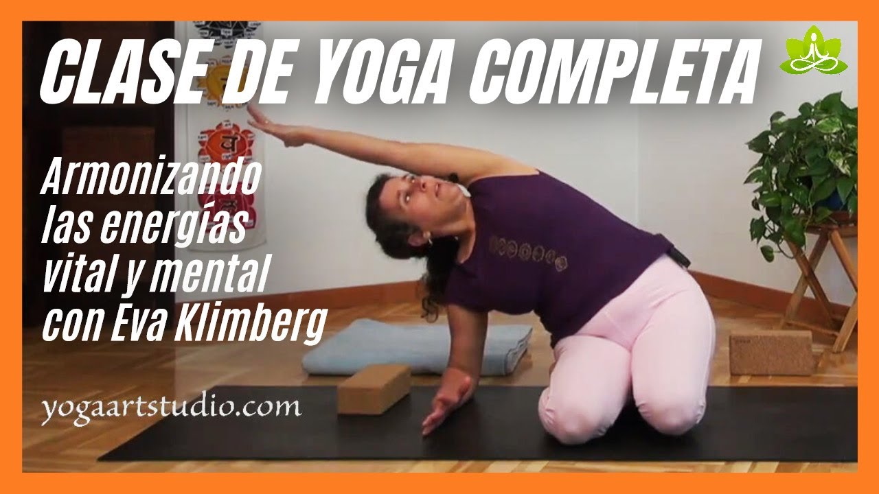 CLASE DE YOGA COMPLETA EN ESPAÑOL. Armonizando las energías vital y mental con Eva Klimberg