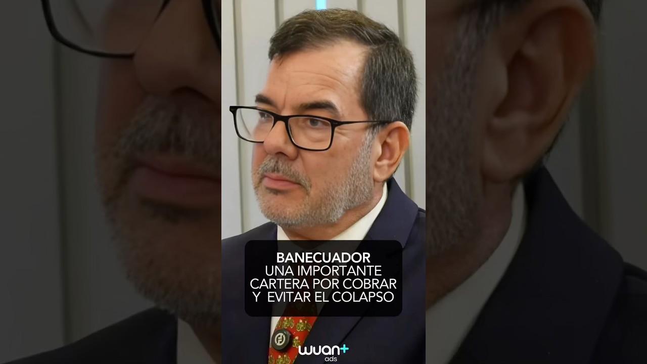 BanEcuador: una cartera elevada por cobrar y evitar su colapso
