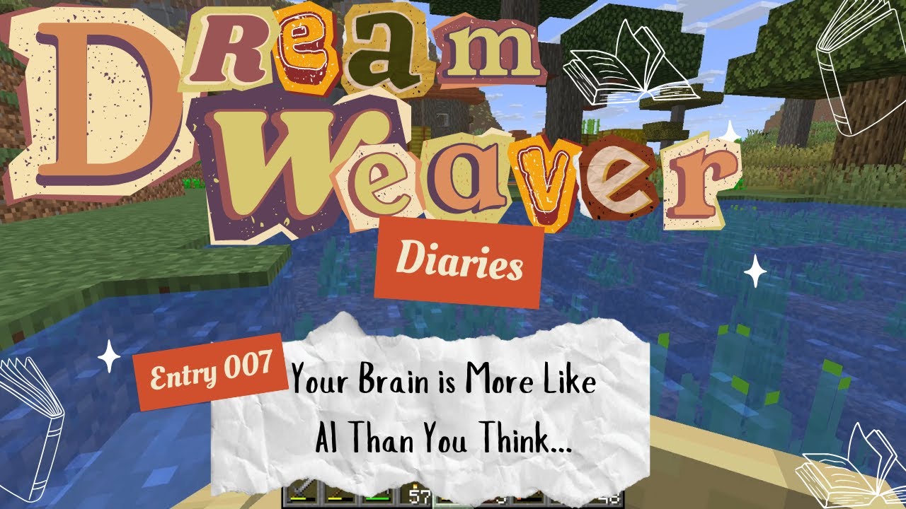 Your Brain is More Like AI Than You Think | Dream Weaver Diaries Entry 007