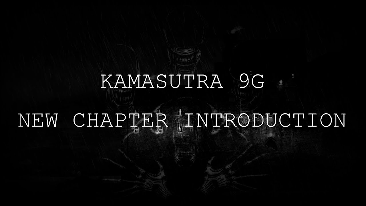 KAMASUTRA 9G - NEW CHAPTER Introduction | перевод | rus sub