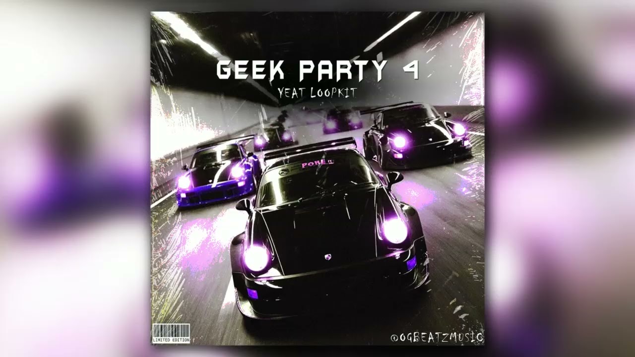 [14+] FREE LOOP KIT - GEEK PARTY 4 (YEAT, RICH AMIRI, KEN CARSON, A DANGEROUS LYFE, BNYX +)