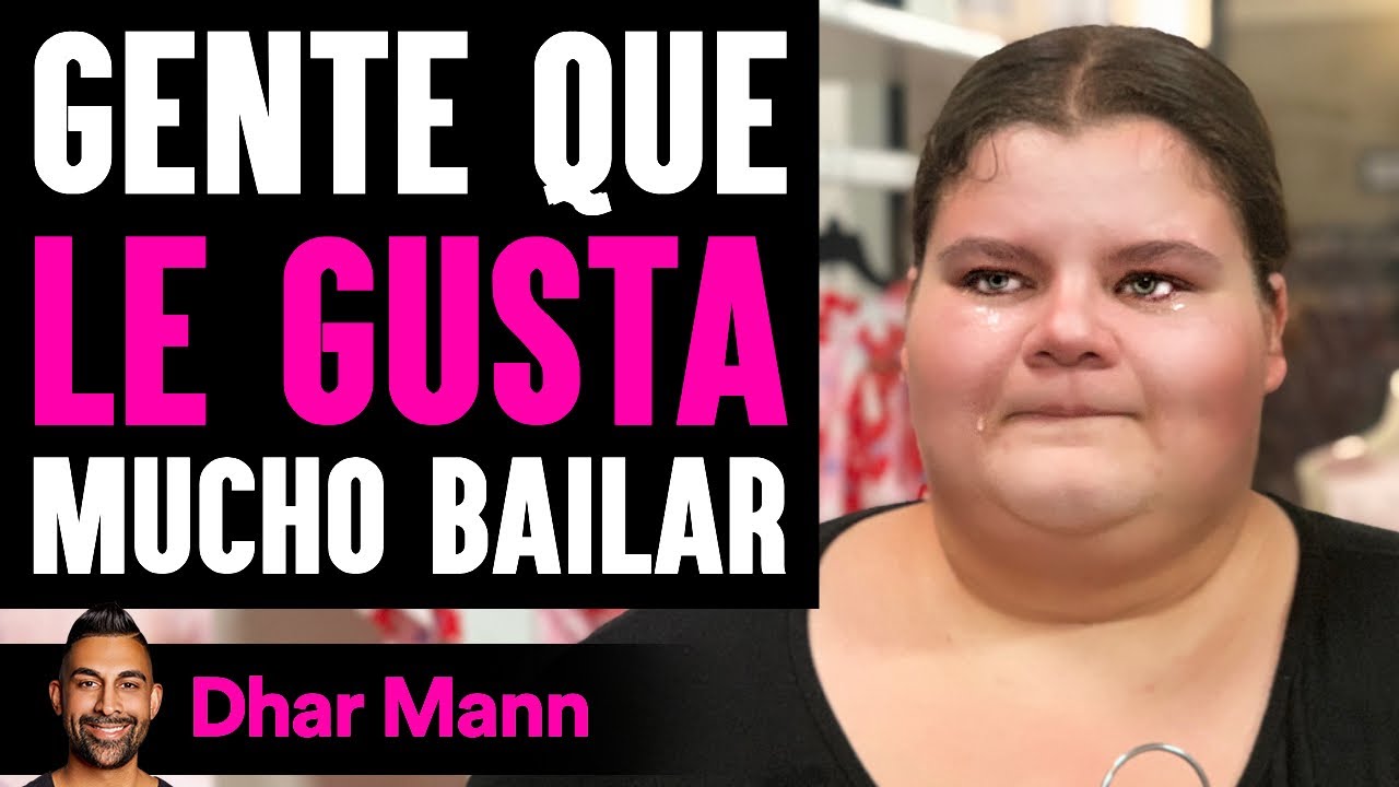Gente Que LE GUSTA Mucho Bailar | Dhar Mann