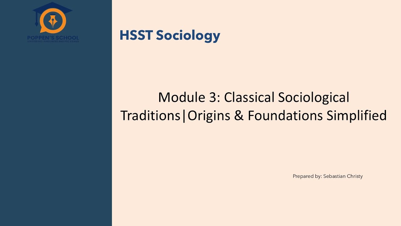 HSST Sociology - Classical Sociological Traditions Explained | Origins & Foundations Simplified