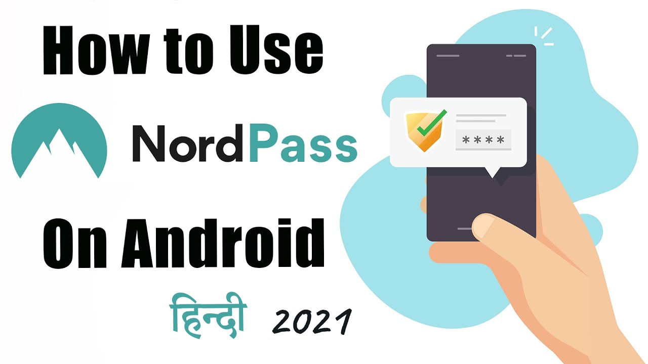 How to Use NordPass on Android (2021) - NordPass Android Tutorial