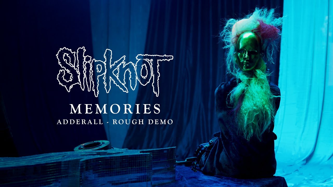 Slipknot - Memories (Adderall - Rough Demo)