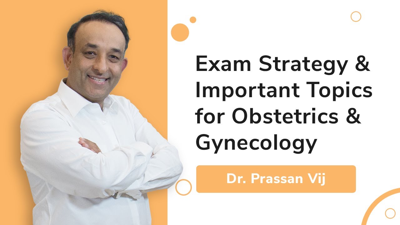 Must Read & Revise Topics for Obstetrics & Gynaecology | Dr. Prassan Vij | NEET PG