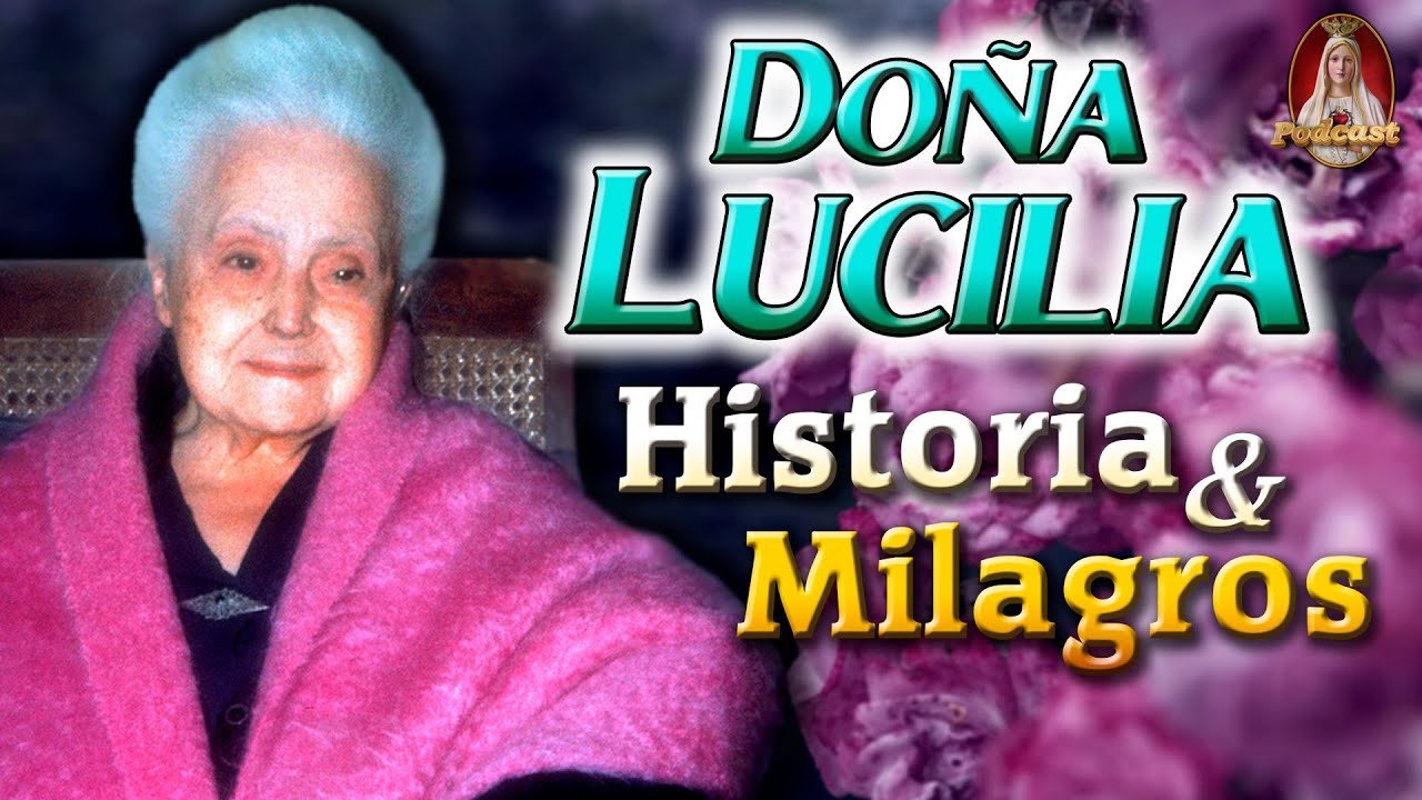 🌹Historia y Milagros de DOÑA LUCILIA, una Mujer llena de Bondad🎙️51° PODCAST Caballeros de la Virgen