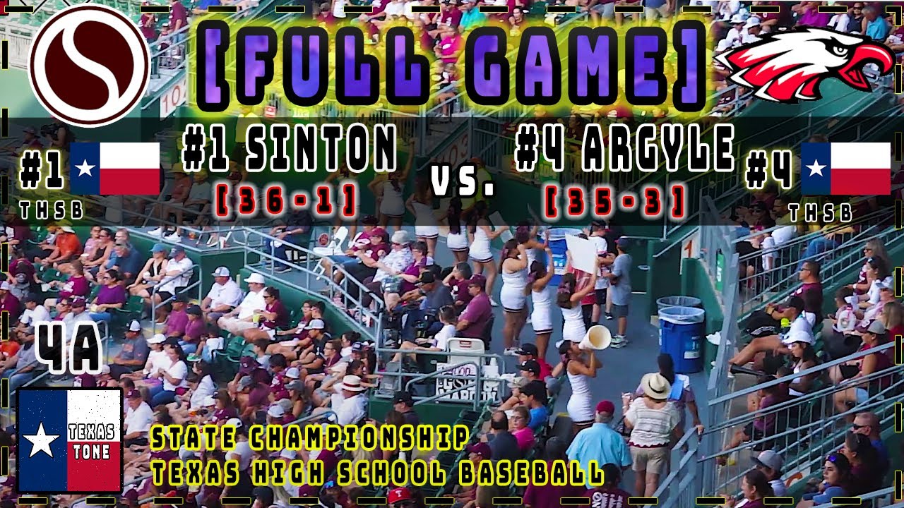 #1 Sinton vs #4 Argyle Baseball | [4A State Championship-High School Baseball]
