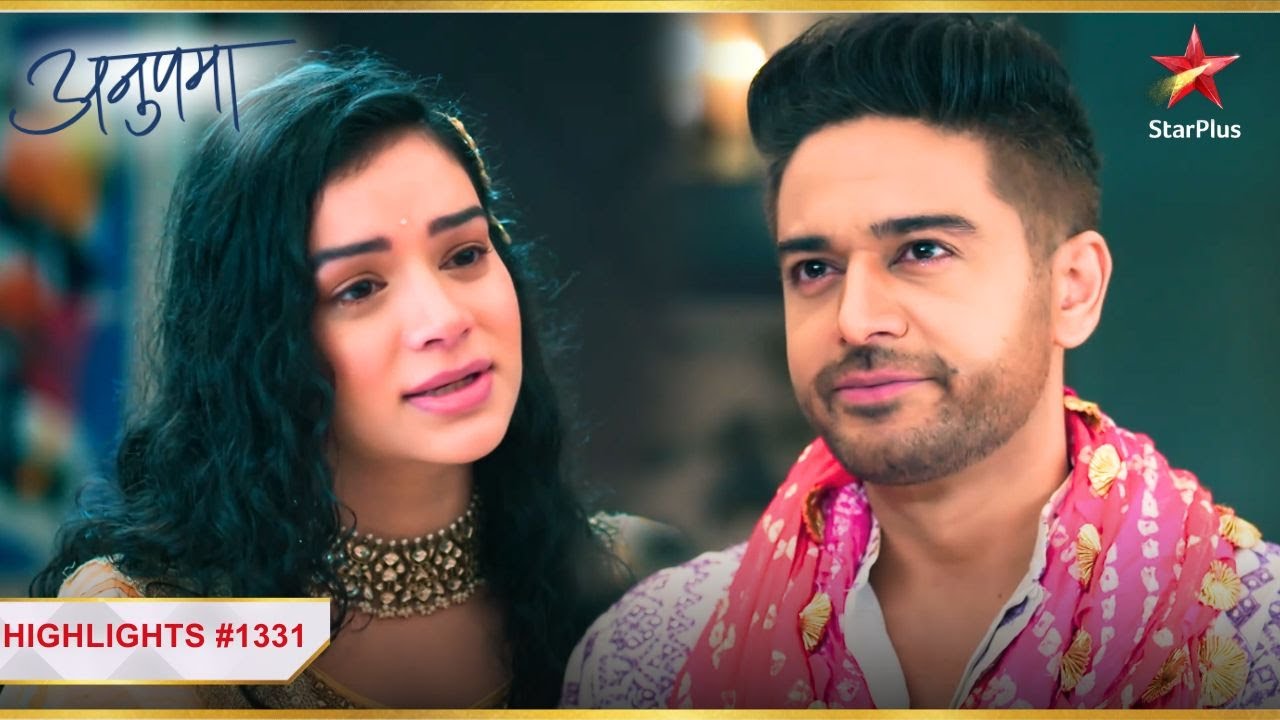 Shruti ne diya Anuj ko hausla! | Ep.1331 | Highlights | Anupama | Mon-Sun | 10PM