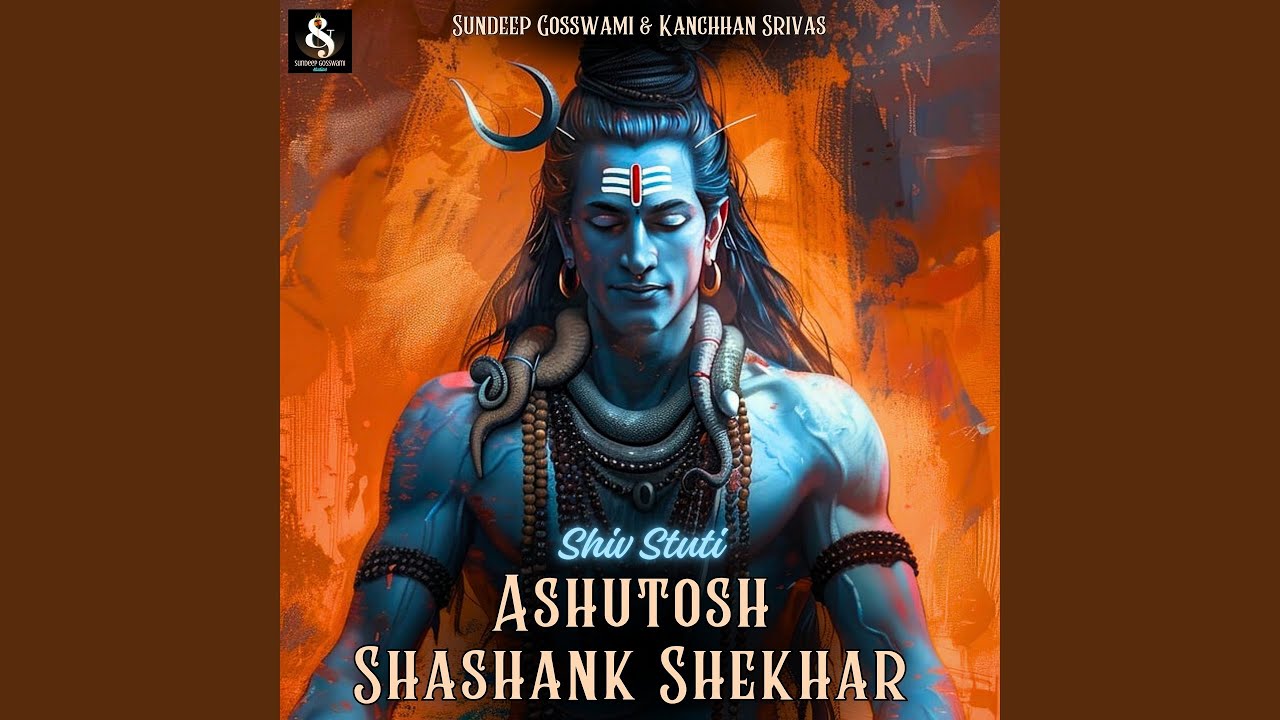 Ashutosh Shashank Shekhar - Shiv Stuti
