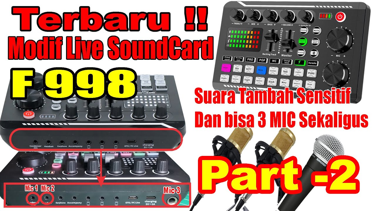 PART 2  ! MODIF F998 JADI BISA 3 MIC MOD LIVE SOUNDCARD DAN SUARA TAMBAH SENSITIF DAN KEREN