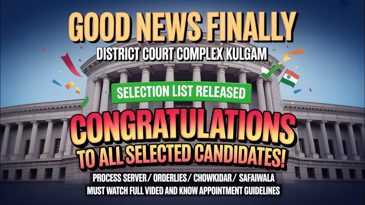  District Court Kulgam Selection List OUT | Process Server, Orderly, Chowkidar, Safaiwala Final List