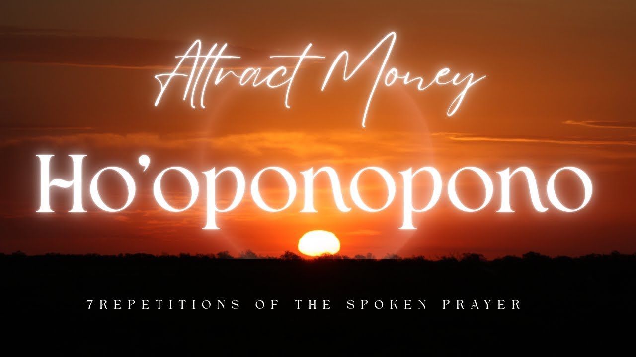 Ho'oponopono prayer to attract money