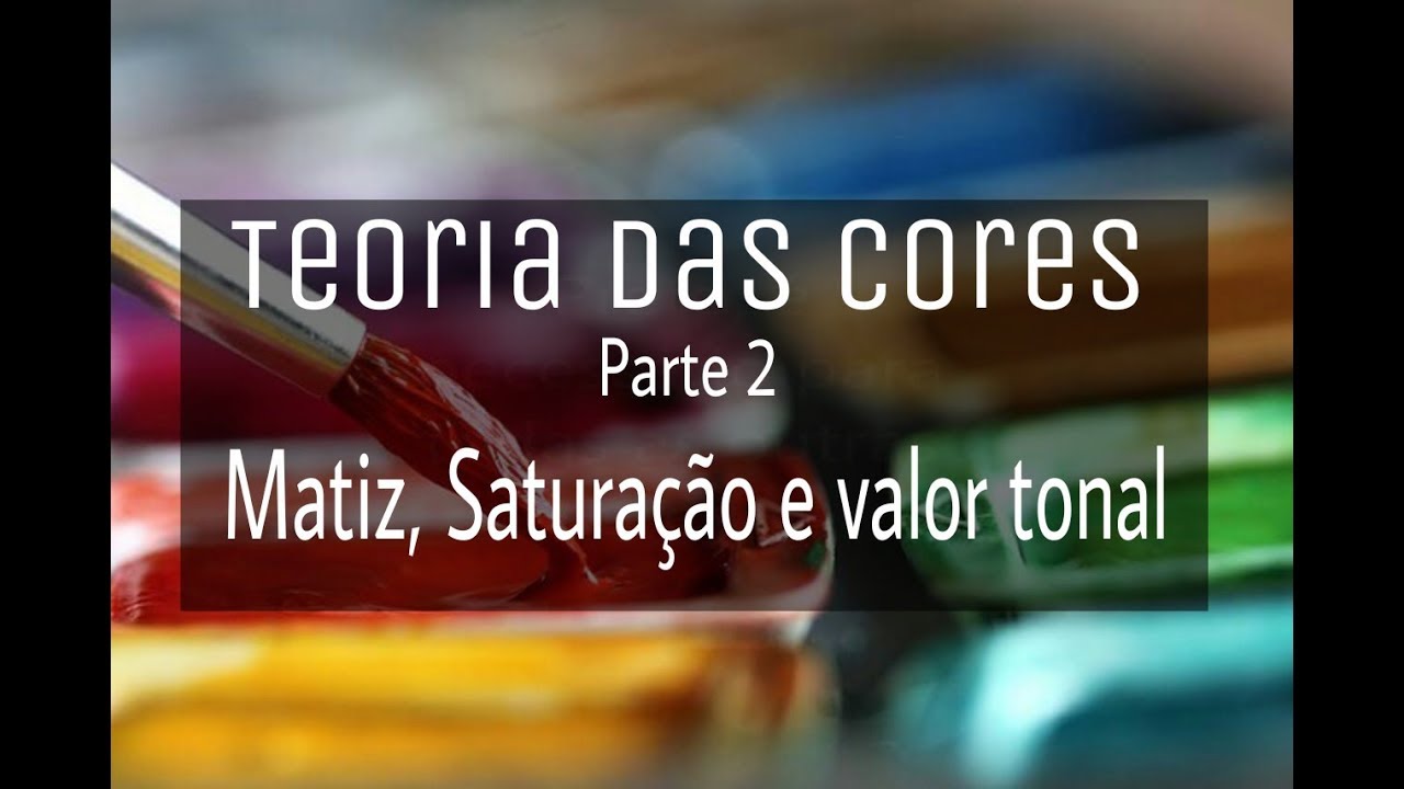 Teoria das cores Parte 2 / Matiz, Saturação e Valor tonal | #RGUareskArts