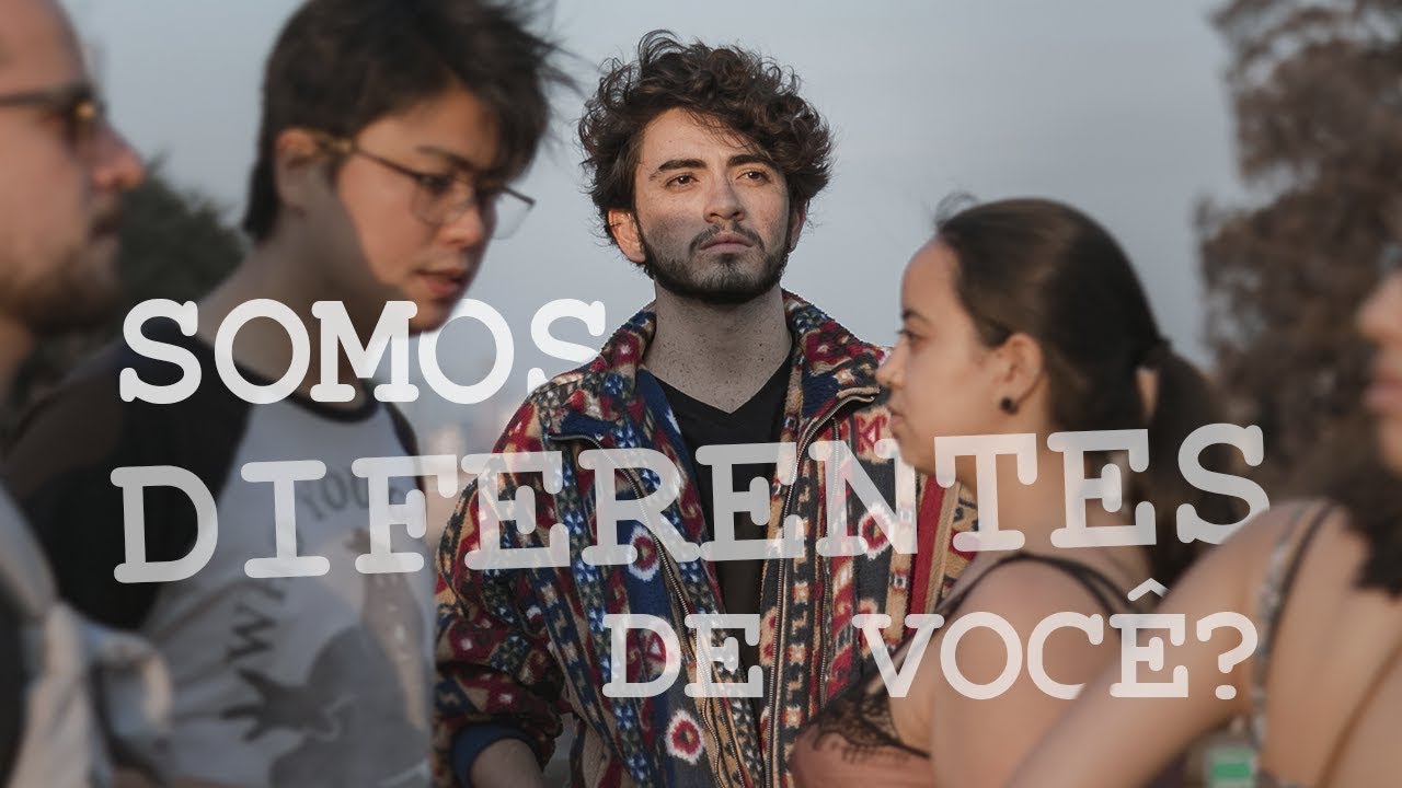 Somos diferentes de você?