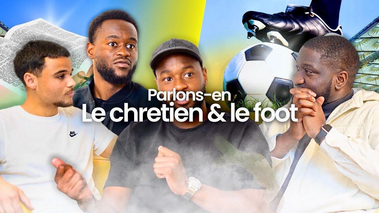 PARLONS-EN : LE CHRÉTIEN & LE FOOT