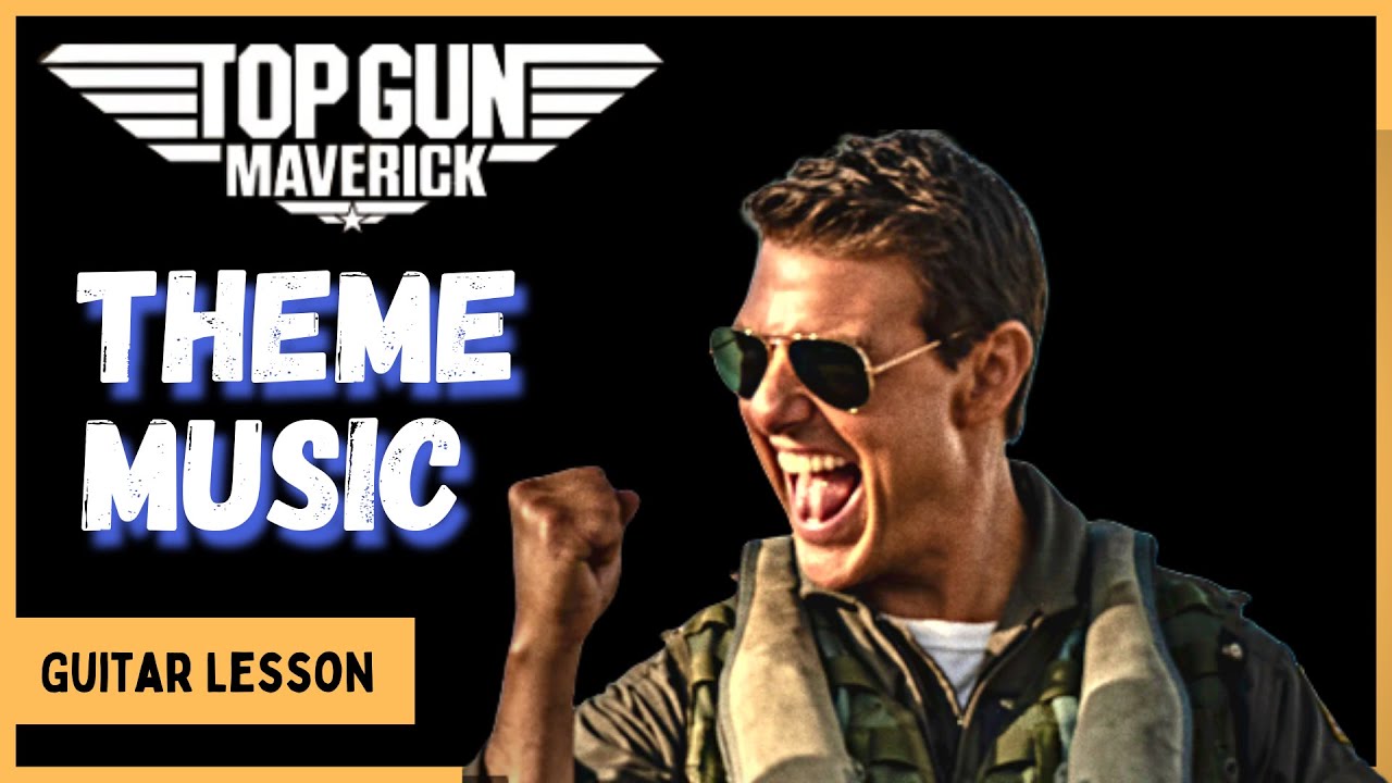 Top Gun Maverick Theme Music - Guitar Lesson