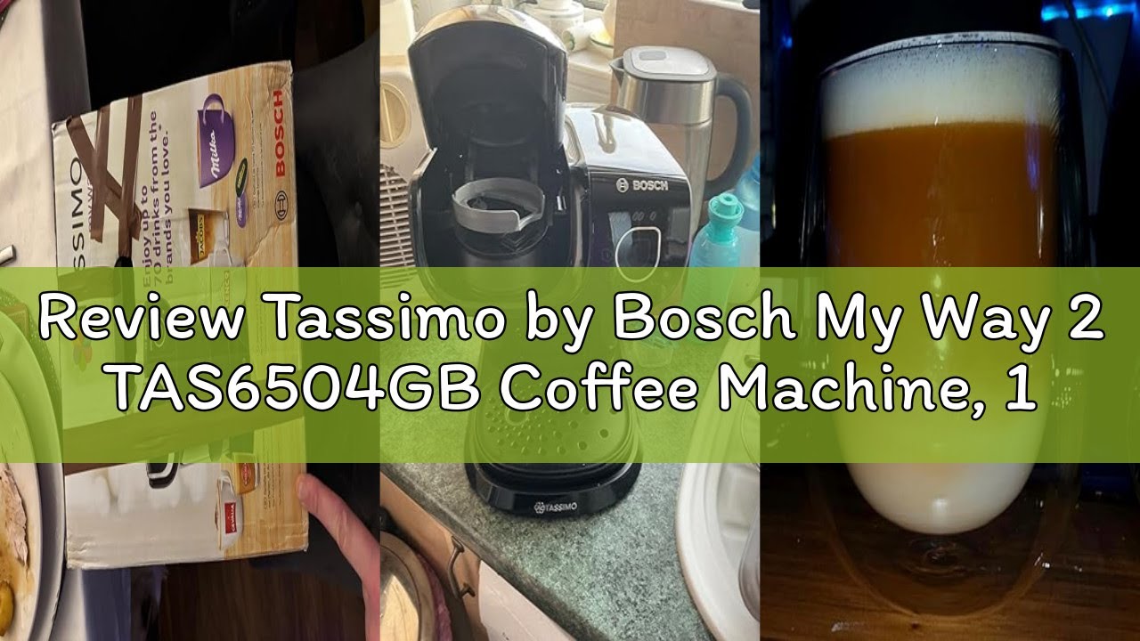 Review Tassimo by Bosch My Way 2 TAS6504GB Coffee Machine, 1500 Watt, 1.3 Litre - White