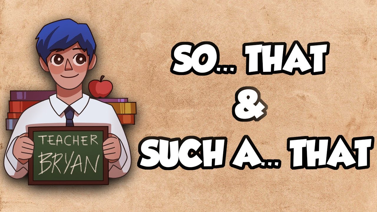 So...that & Such a... that en INGLÉS