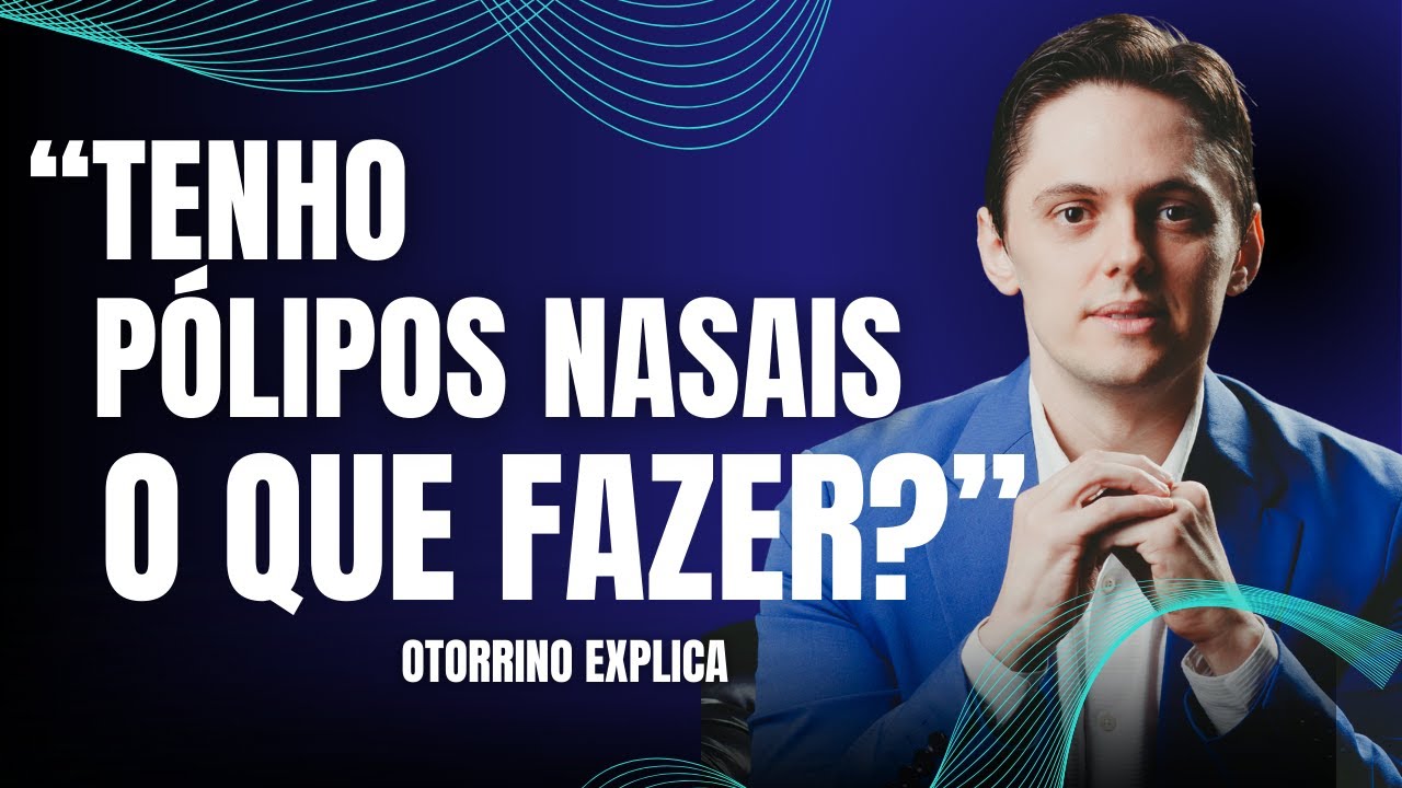 Tenho P&oacute;lipos Nasais. O que fazer? / Dr. Renato Ponte Otorrino em Fortaleza