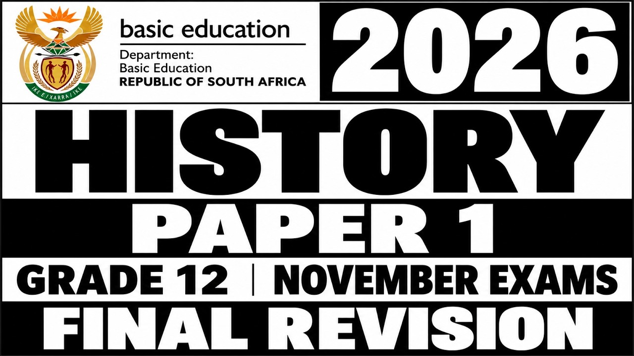 2026 HISTORY PAPER 1 GRADE 12 NOVEMBER EXAMS FINAL EXAM ,TERM 4  EXAMS HISTORY P.1 FINAL REVISION