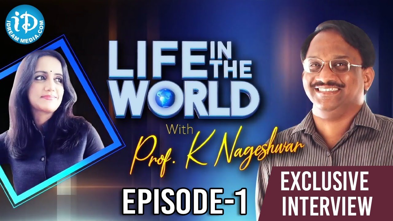 Life In The World With Prof. K Nageshwar Exclusive Interview || Episode 1 || Journalist Swapna