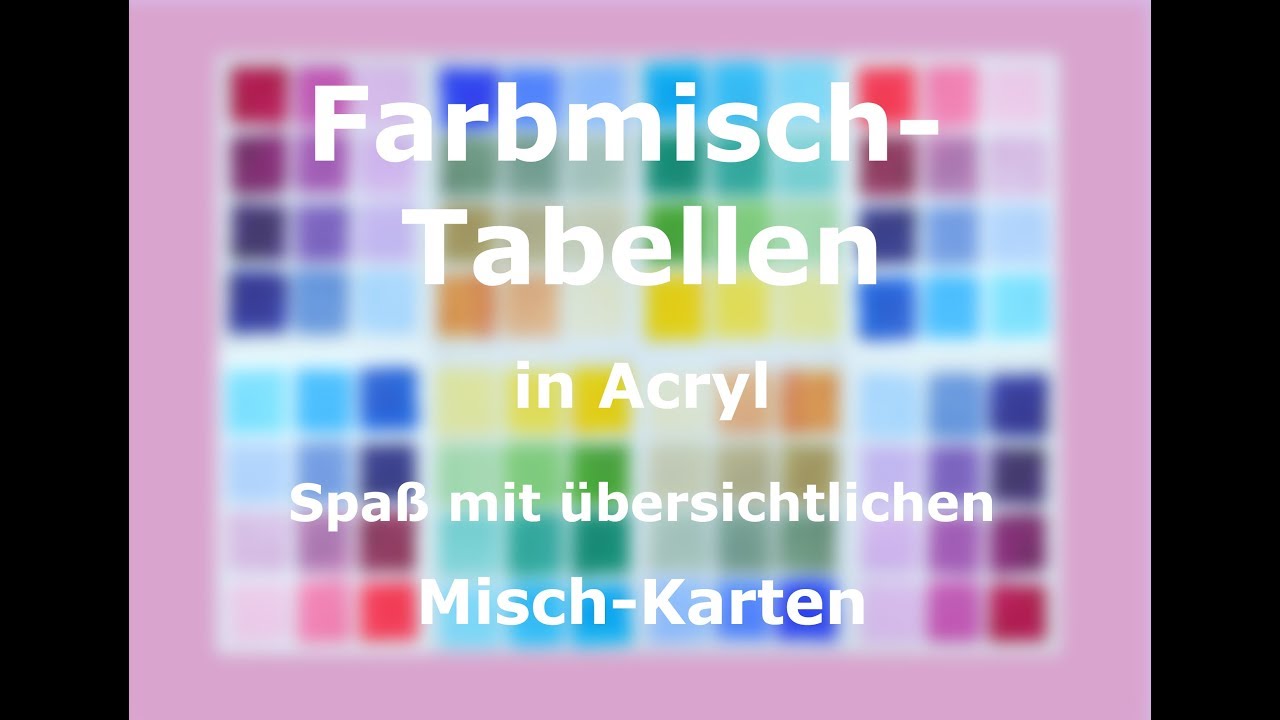 Acryl malen Farben mischen Acrylmalerei Farbkarten Farbtabellen Mischfarben