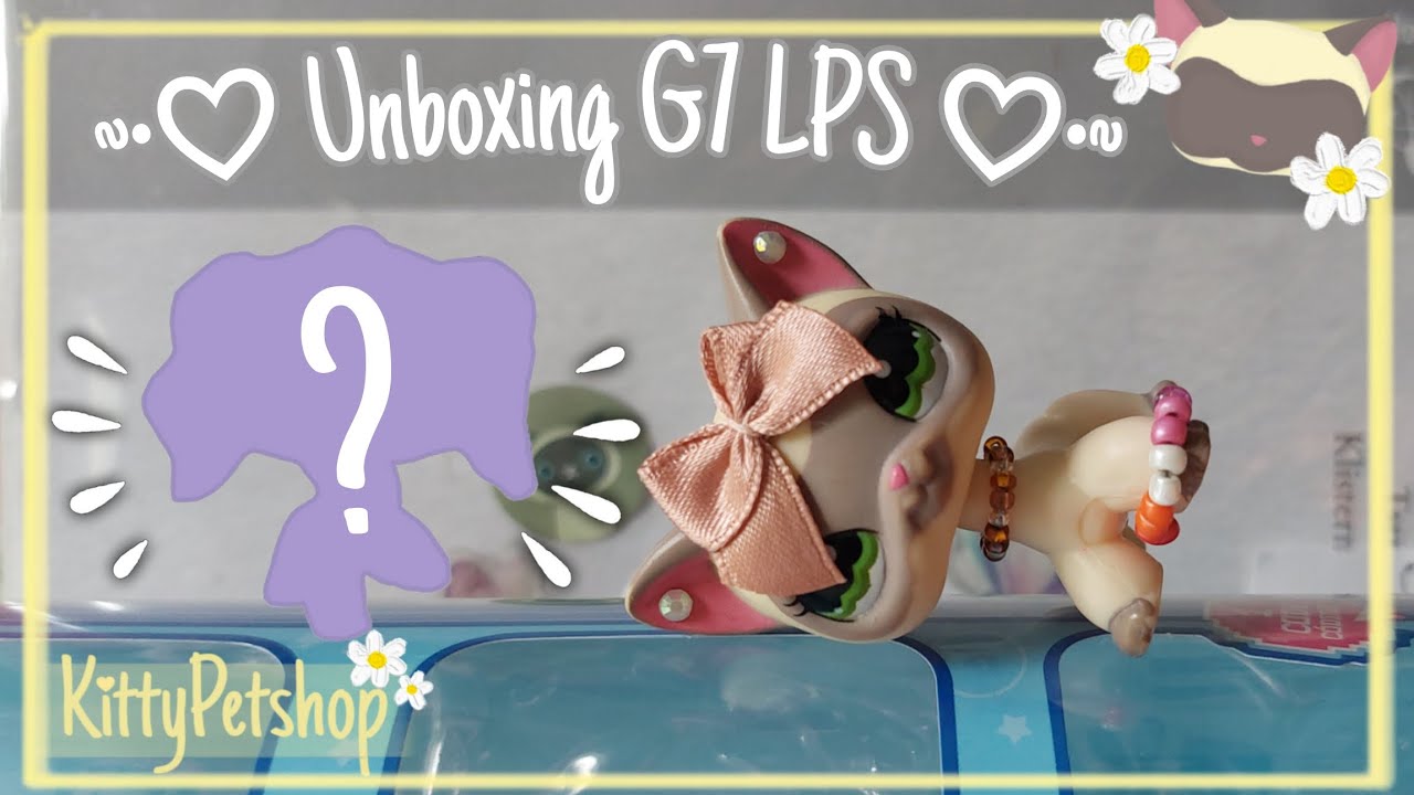 The main five LPS are back!!! 😝 ~ Unboxing G7 LPS #7 💜