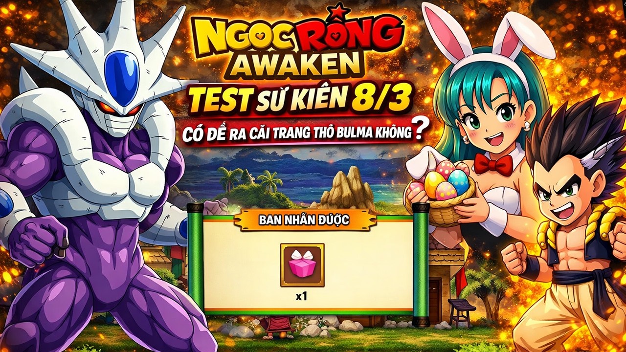 Ngọc rồng awaken - test sự kiện 8/3, tỉ lệ ra cải trang thỏ bulma bất ngờ