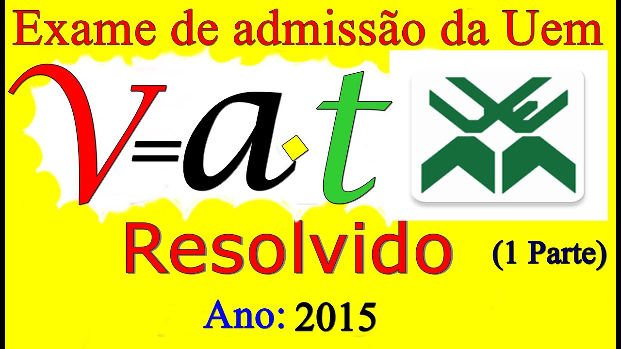 EXAME de admissão de Física da UEM 2015 RESOLVIDO (Passo a Passo) 1 Parte.