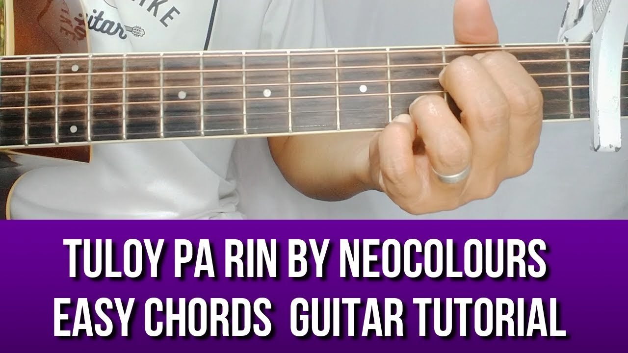 TULOY PA RIN BY NEOCOLOURS EASY GUITAR TUTORIAL BY PARENG MIKE