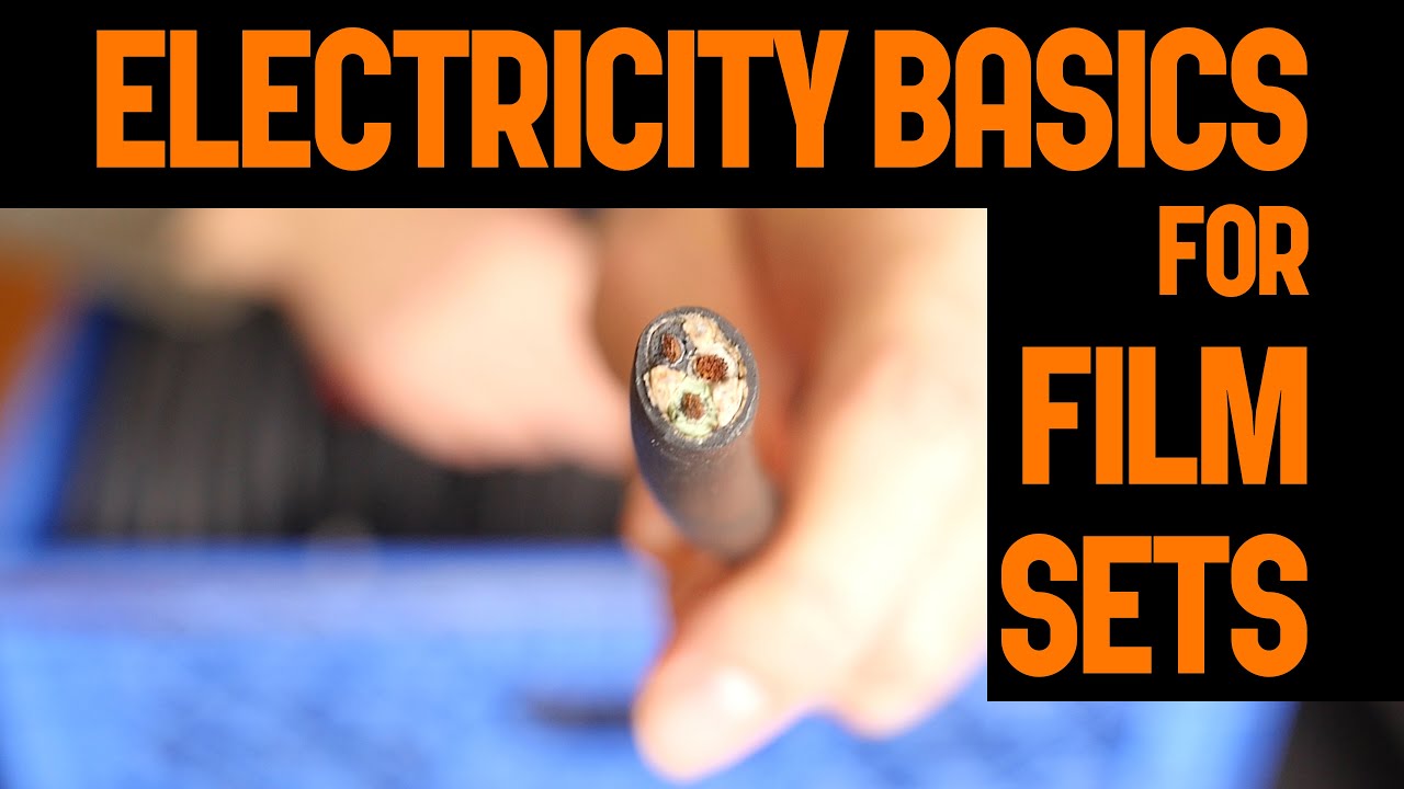 Electricity Basics for Film Sets