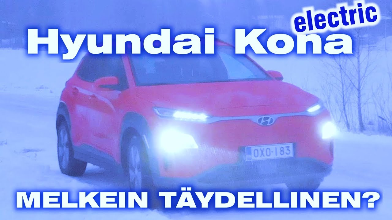 4. Sähköautoa etsimässä, Hyundai Kona 64kWh, 204hv - Melkein täydellinen?