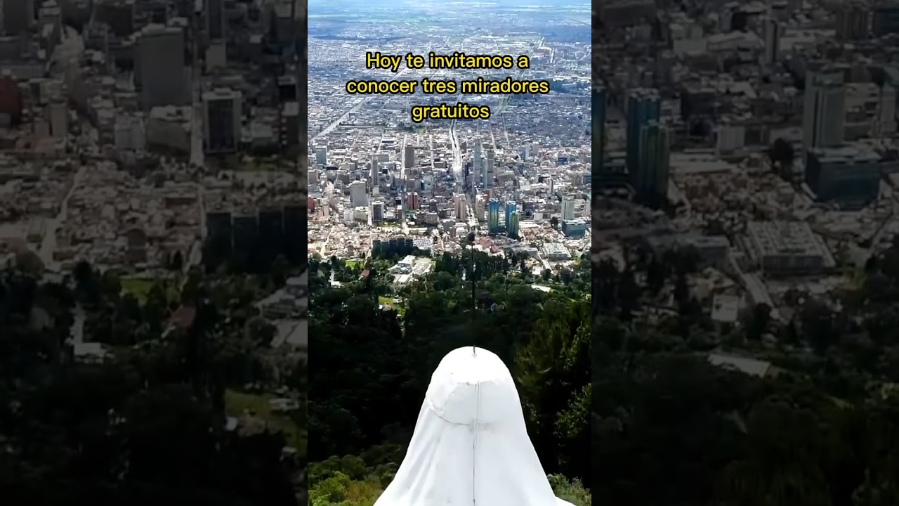 Tres miradores espectaculares en Bogot&aacute; que debes visitar #viajes #miradores #senderismo