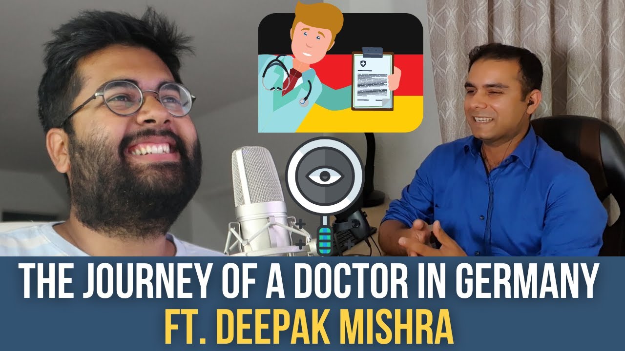 How to do your Medical MD in Germany: JOURNEY OF A DOCTOR👨‍⚕️ IN GERMANY🇩🇪 ft. @Deepak Mishra