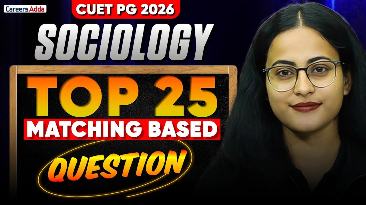 CUET PG Sociology 2026 | Top 25 Matching Based Question