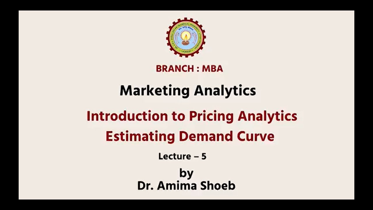Marketing Analytics  | Introduction To Pricing Analytics: Estimating Demand Curve | AKTU Digital