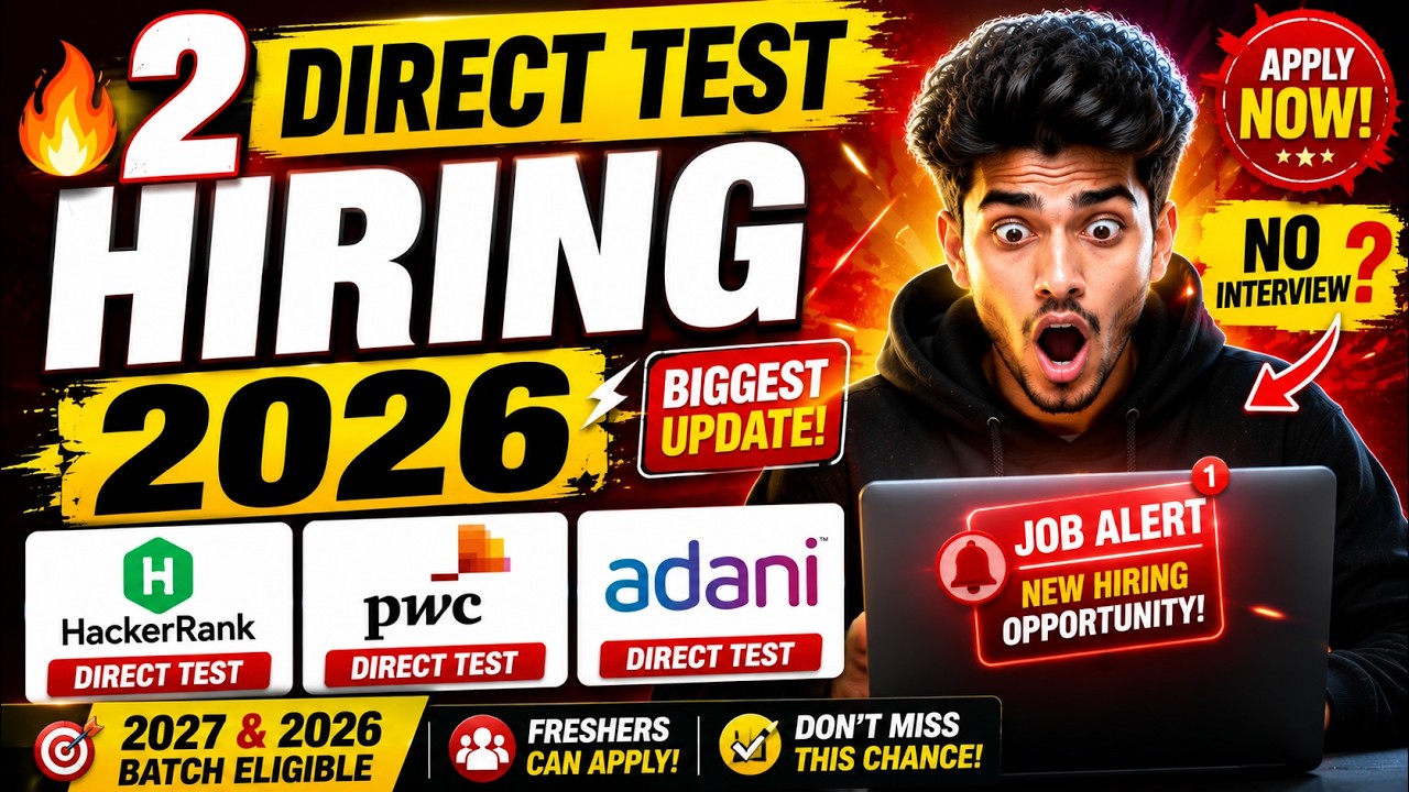 🔥2 Direct Test Hiring 2026 | Hackerrarth, PWC, Adani Biggest Hiring | 2027, 2026 Batch Hiring