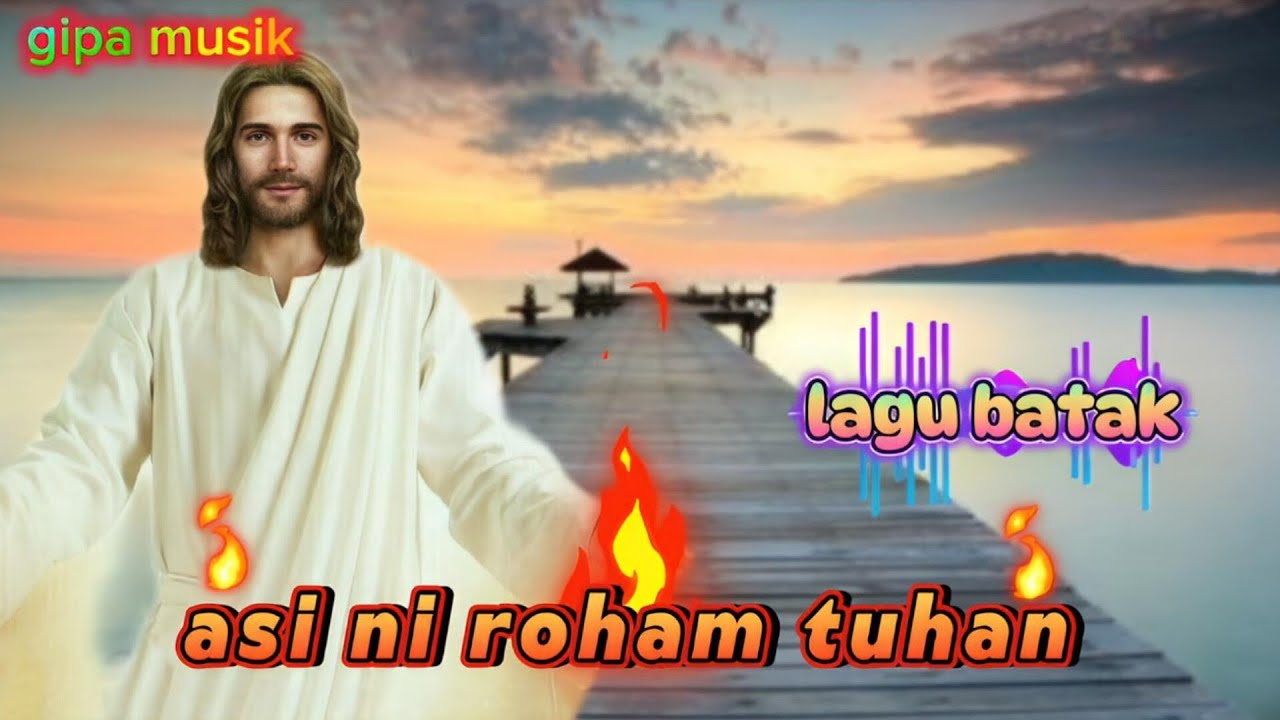 ASI NI ROHAM TUHAN~LAGU BATAK 