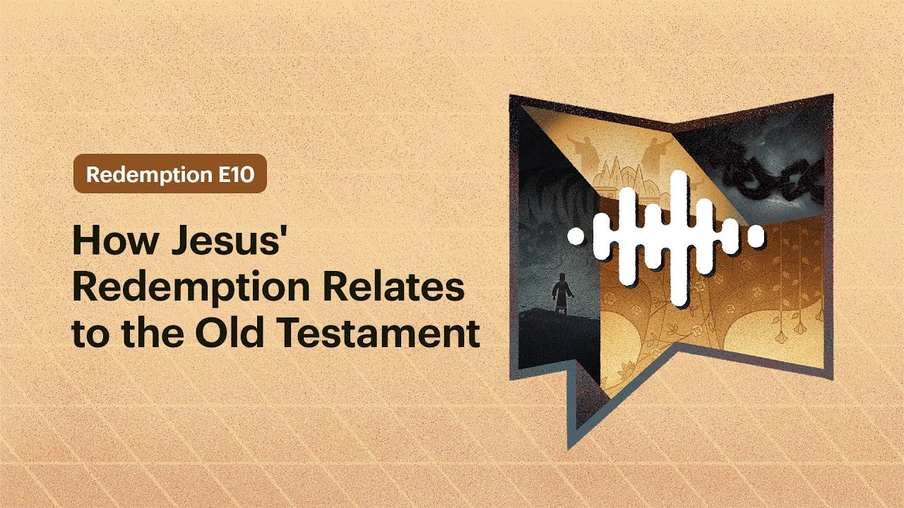 How Jesus' Redemption Relates to the Old Testament